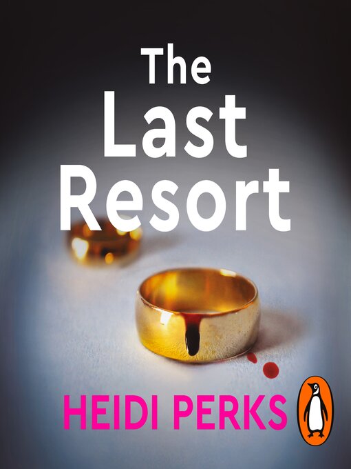Title details for The Last Resort by Heidi Perks - Available